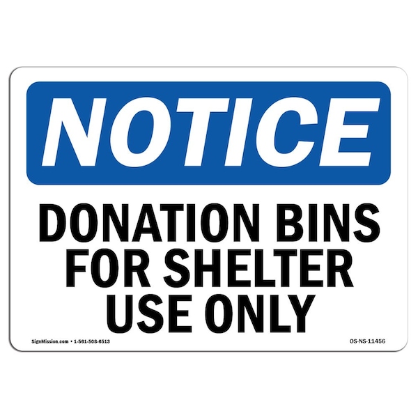 Safety Sign, OSHA Notice, 18" Height, Aluminum, Donation Bins For Shelter Use Only Sign, Landscape